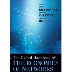 The Oxford Handbook of the Economics of Networks, Fachbücher von Brian Rogers, Yann Bramoullé, Andrea Galeotti