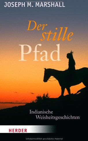 Marshall, Joseph M. - Der stille Pfad: Indianische Weisheitsgeschichten - Preis vom 09.10.2026 07:28:09 h