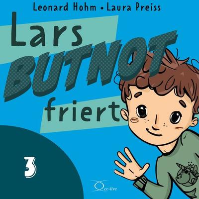 Lars BUTNOT friert - Leonard Hohm,Laura Preiss, Audio, 9783956165894