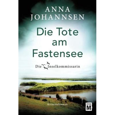 Die Tote am Fastensee, Taschenbuch von Anna Johannsen, Edition M