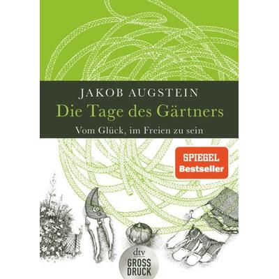 Die Tage des Gärtners, Taschenbuch von Jakob Augstein, dtv, 978-3-423-25426-7