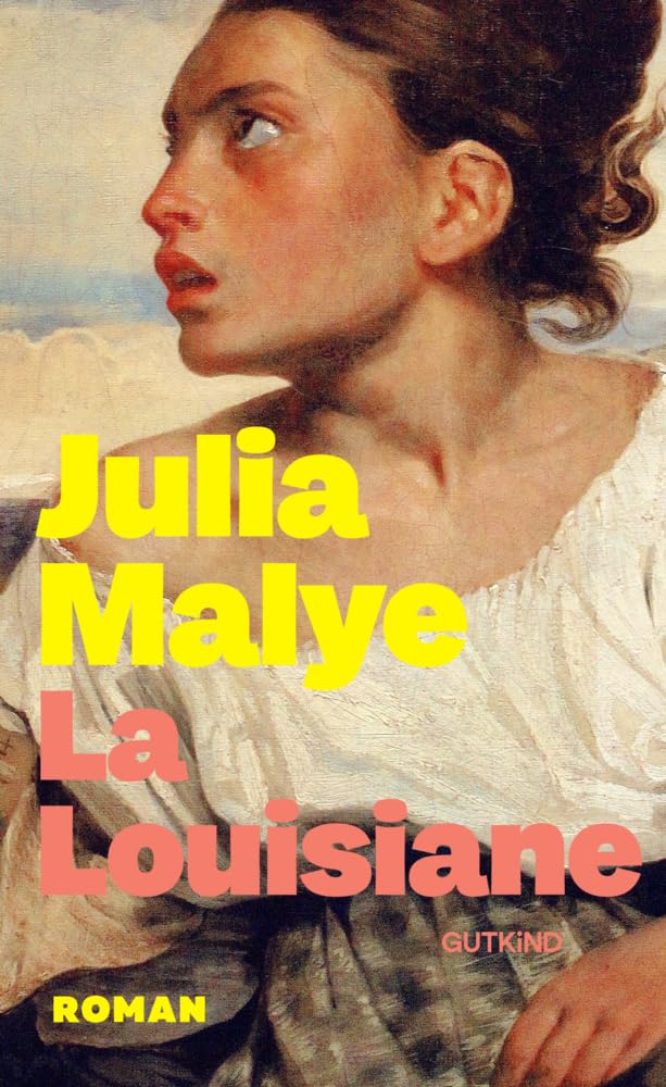 Julia Malye - La Louisiane: Roman Der mitreißende Überraschungserfolg aus Frankreich - Preis vom 14.10.2026 23:07:16 h