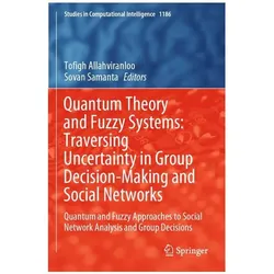 Quantum Theory and Fuzzy Systems: Traversing Uncertainty in Group Decision-Makin, Fachbücher von Samanta, Tofigh Allahviranloo