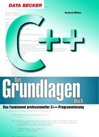 Gerhard Willms - C++. Das Grundlagenbuch. Das Fundament professioneller C++- Programmierung - Preis vom 09.10.2026 07:28:09 h