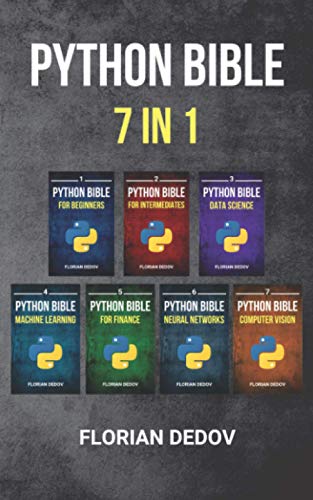 Florian Dedov - The Python Bible 7 in 1: Volumes One To Seven (Beginner, Intermediate, Data Science, Machine Learning, Finance, Neural Networks, Computer Vision) - Preis vom 16.10.2026 11:41:07 h