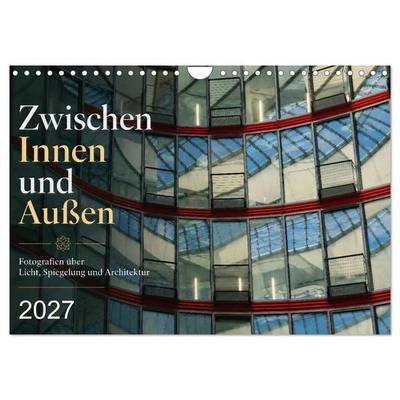 Zwischen Innen und Außen (Wandkalender 2027 DIN A4 quer), CALVENDO Monatskalender