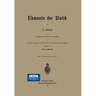 Elemente der Statik, Taschenbuch von Louis Poinsot,H. Servus, Springer Berlin, 978-3-662-32208-6
