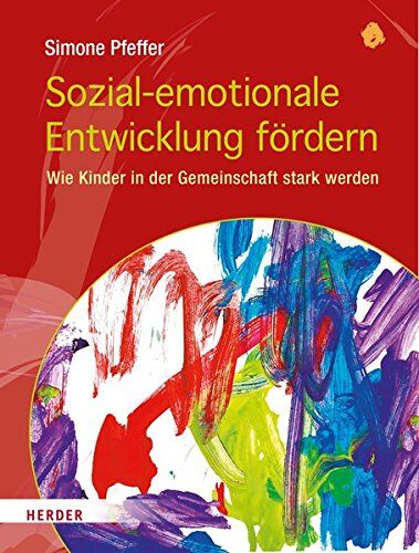 Simone Pfeffer - Sozial-emotionale Entwicklung fördern: Wie Kinder in der Gemeinschaft stark werden - Preis vom 14.10.2026 23:07:16 h