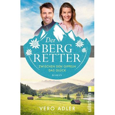 Der Bergretter, Taschenbuch von Vero Adler, Ullstein Taschenbuch