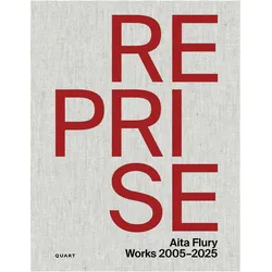 Reprise – Aita Flury, Fachbücher von Jörg Stollmann, Andrea Wiegelmann, Madeleine Stahel, Jürg Conzett, Axel Fickert, Aita Flury, Roger Boltshauser, Jonathan Sergison