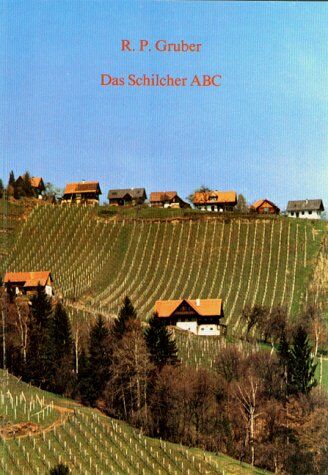 Gruber, Reinhard P - Das Schilcher ABC - Preis vom 10.10.2026 11:48:34 h