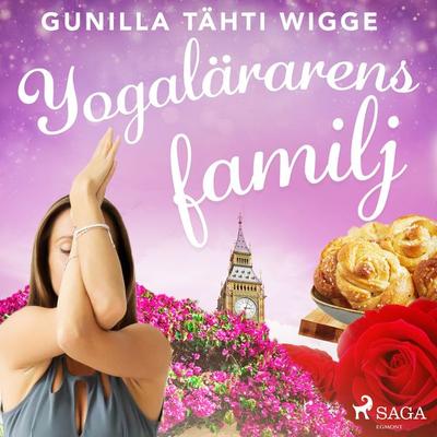 Yogalärarens familj - Gunilla Tähti Wigge, Audio, 9788726504088