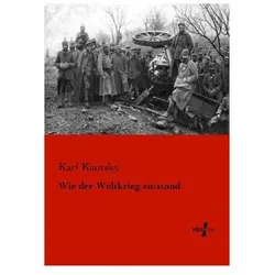 Wie der Weltkrieg entstand, Fachbücher von Karl Kautsky