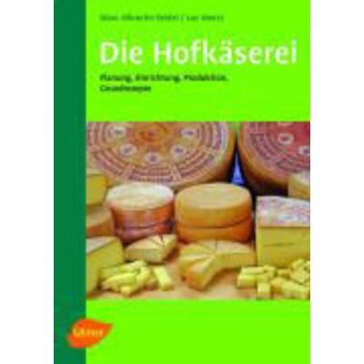Die Hofkäserei, Taschenbuch von Luc Mertz,Marc Albrecht-Seidel, Verlag Eugen Ulmer, 978-3-8001-4209-5
