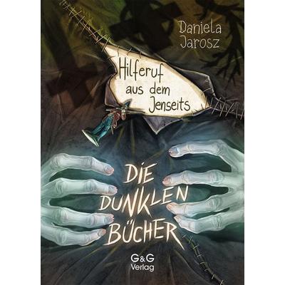 Die dunklen Bücher – Hilferuf aus dem Jenseits, Gebundene Ausgabe von Daniela Höllwarth, G&G Verlag, Kinder- und Jugendbuch, 978-3-7074-2469-0