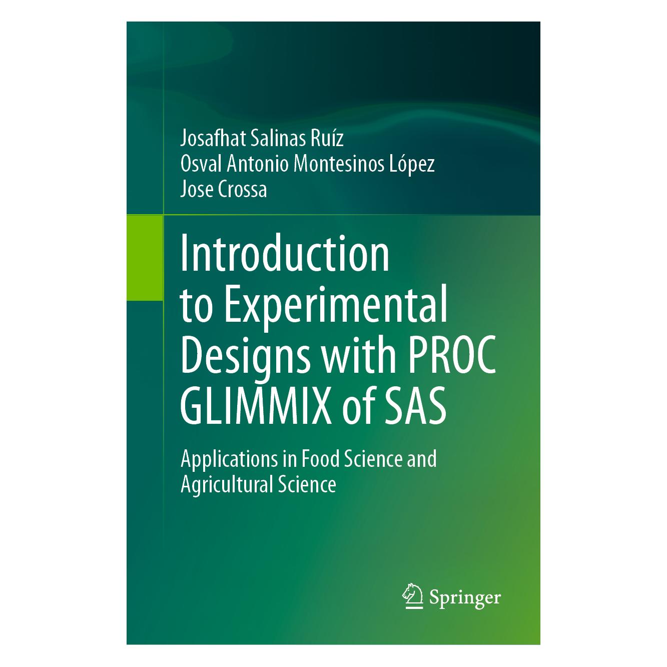 Springer Introduction to Experimental Designs with PROC GLIMMIX of SAS (Englisch, Hardcover, Josafhat Salinas Ruíz, Jose Crossa, Osval Antonio Montesinos López) (9783031655746)
