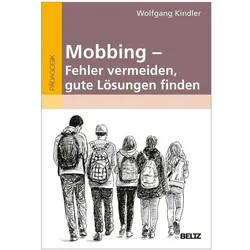 Mobbing - Fehler vermeiden, gute Lösungen finden, Fachbücher von Wolfgang Kindler