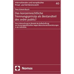 Das konzernrechtliche Trennungsprinzip als Bestandteil des ordre public?, Fachbücher von Thea Schenk-Busch