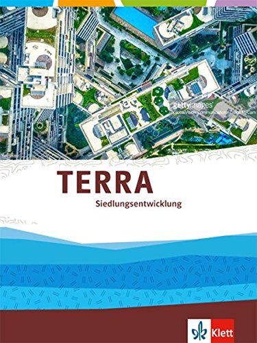 TERRA Siedlungsentwicklung und Raumordnung: Themenband Klasse 10-13 - Preis vom 19.10.2026 19:33:35 h
