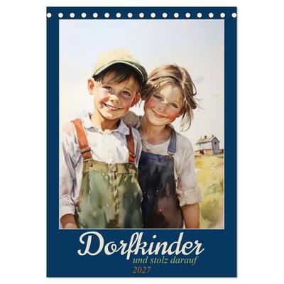 Dorfkinder und stolz darauf (Tischkalender 2027 DIN A5 hoch), CALVENDO Monatskalender
