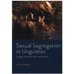 Bowyer:Sexual Segregation in Ungulates, Sachbücher von R. Terry Bowyer