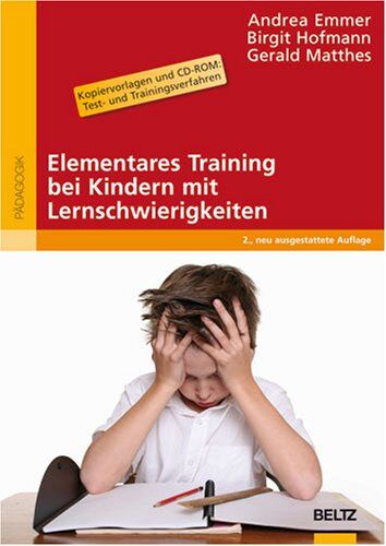 Andrea Emmer - Elementares Training bei Kindern mit Lernschwierigkeiten: Mit Kopiervorlagen und CD-ROM: Test- und Trainingsverfahren: Training der Motivation. Training der Lernfähigkeit (Beltz Praxis) - Preis vom 09.10.2026 07:28:09 h