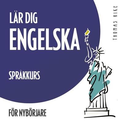 Lär dig engelska (språkkurs för nybörjare) - Thomas Rike, Audio, 4064066890704