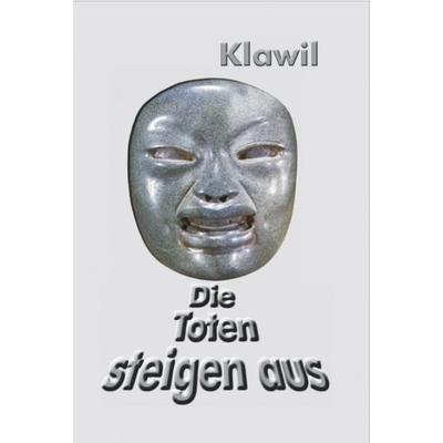 Die Toten steigen aus, Gebundene Ausgabe von Klawil, Videel, 978-3-89906-891-7