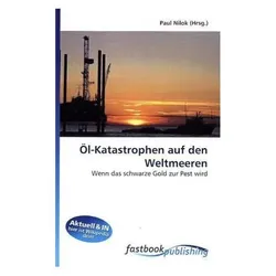 Öl-Katastrophen auf den Weltmeeren, Fachbücher von Paul Nilok