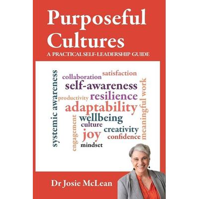 Purposeful Cultures, Taschenbuch von McLean, The Partnership Pty Ltd, 978-0-648-86502-5