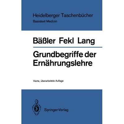 Grundbegriffe der Ernährungslehre, Taschenbuch von Karl-Heinz Bässler,Werner Lothar Fekl,Konrad Lang, Springer Berlin, 978-3-540-17566-7