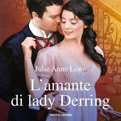 L'amante di lady Derring (I Romanzi Classic) - Julie Anne Long, Audio, 9788852159152