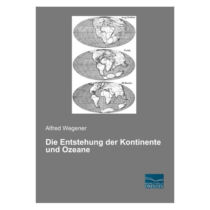 Fachbuchverlag Die Entstehung der Kontinente und Ozeane (Deutsch, Alfred Wegener, 2014) (7470179)