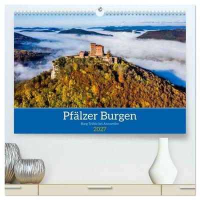 Pfälzer Burgen (hochwertiger Premium Wandkalender 2027 DIN A2 quer), Kunstdruck in Hochglanz