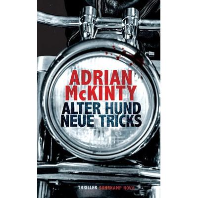 Alter Hund, neue Tricks − Thriller (Sean-Duffy-Serie 8), Taschenbuch von Adrian McKinty, Suhrkamp, 978-3-518-47060-2