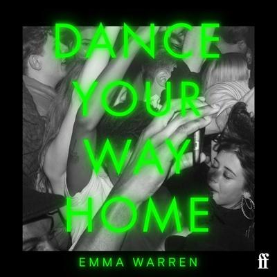 Dance Your Way Home - Emma Warren, Audio, 9780571366064