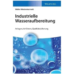 Industrielle Wasseraufbereitung, Fachbücher von Walter Wiedenmannott