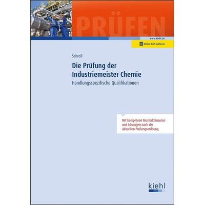 Die Prüfung der Industriemeister Chemie, Set von Stefan Schroll, Nwb Verlag, 978-3-470-10491-1