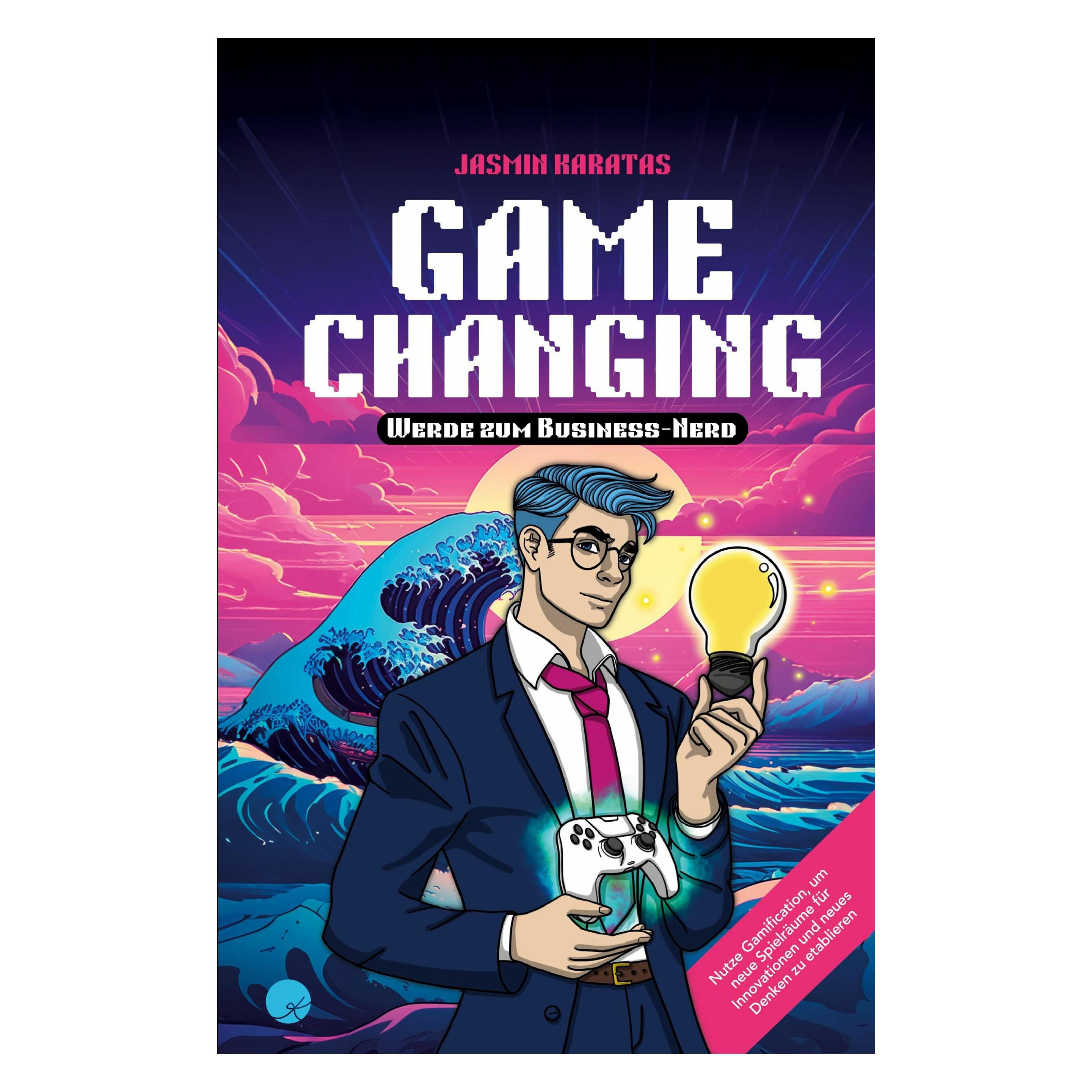 Various Publishers Game Changing ? Werde zum Business-Nerd (Deutsch, Hardcover, Jasmin Karatas) (42096631)