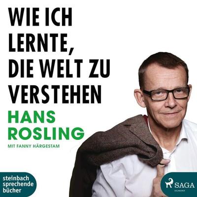 Wie ich lernte, die Welt zu verstehen (Ungekürzt) - Hans Rosling,Fanny Härgestam, Audio, 9788726225365