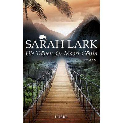 Die Tränen der Maori-Göttin, Paperback von Sarah Lark, Bastei Lübbe