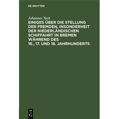 Einiges über die Stellung der fremden, insonderheit der niederländischen Schiffahrt in Bremen während des 16., 17. und 18. Jahrhunderts, Gebundene