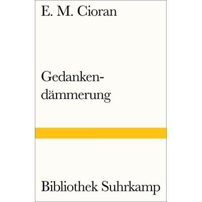 Gedankendämmerung, Taschenbuch von E. M. Cioran, Suhrkamp, 978-3-518-24167-7