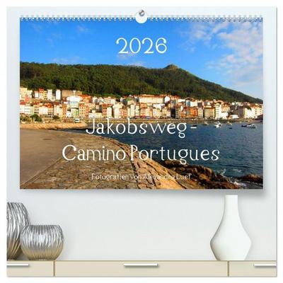 Jakobsweg - Camino Portugues (hochwertiger Premium Wandkalender 2026 DIN A2 quer), Kunstdruck in Hochglanz