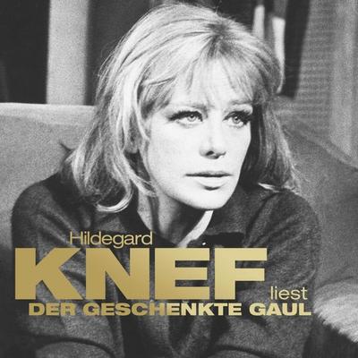 Der geschenkte Gaul - Hildegard Knef, Audio, 4066004247403