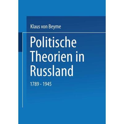Politische Theorien in Russland, Taschenbuch von Klaus Beyme, VS Verlag für Sozialwissenschaften, 978-3-531-13697-4