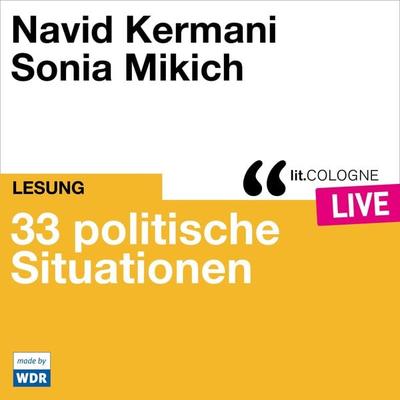 33 politische Situationen - Navid Kermani, Audio, 4066004558820