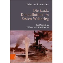 Die k. u. k. Donauflottille im Ersten Weltkrieg, Fachbücher von Hubertus Schumacher