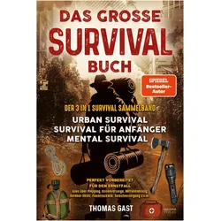 Das grosse Survival Buch, Ratgeber von Thomas Gast