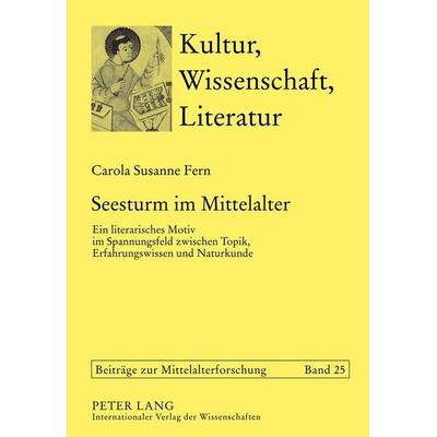 Seesturm im Mittelalter, Gebundene Ausgabe von Carola Fern, Peter Lang GmbH, Internationaler Verlag der Wissenschaften, 978-3-631-61323-8